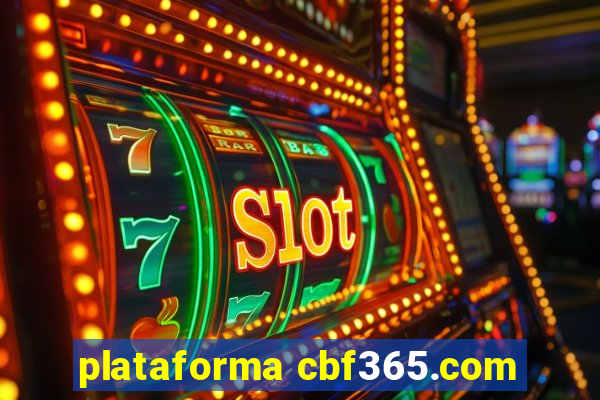 plataforma cbf365.com